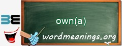 WordMeaning blackboard for own(a)